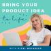 Bring Your Product Idea to Life