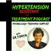 Hypertension Resistant To Treatment Podcast with Dr. Tonya Breaux-Shropshire, PhD, DNP, MPH, FNP-BC
