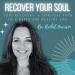 Recover Your Soul: A Spiritual Path to a Happy and Healthy Life