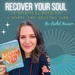 Recover Your Soul: A Spiritual Path to a Happy and Healthy Life