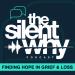 The Silent Why: finding hope in grief and loss