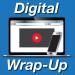 Digital Wrap-Up