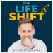 The Life Shift - Life-Changing Pivotal Moments