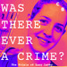 Was There Ever A Crime? The Trials of Lucy Letby with John Sweeney