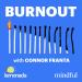 Burnout with Connor Franta