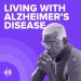 Living with Alzheimer's Disease Podcast