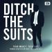 Ditch the Suits - Your Money, Your Life