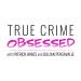 True Crime Obsessed