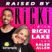 Raised By Ricki with Ricki Lake and Kalen Allen