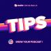 Tips - How to grow your podcast