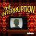 The Interruption