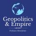 Podcast | Geopolitics & Empire