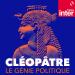 Cléopâtre, le génie politique