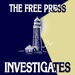 The Free Press Investigates 