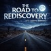 The Road to Rediscovery:  A Motivational Journey of Life Lessons and Personal Growth