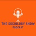 The Sociology Show