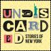 Undiscarded: Stories of New York