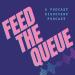 Feed the Queue