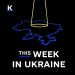 This Week in Ukraine