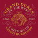 Grand Dukes of the West: A History of Valois Burgundy