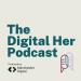 The Digital Her Podcast