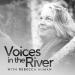 Voices in the River
