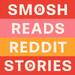 Smosh Reads Reddit Stories