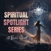 Spiritual Spotlight Series: Energy Healing, Manifestation & Soul Alignment with Rachel Garrett