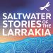 Saltwater Stories of the Larrakia