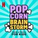 Popcorn Brainstorm! Jokes & Trivia for Kids
