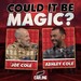 Could It Be Magic?