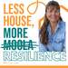 Less House More Resilience