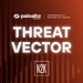 Threat Vector by Palo Alto Networks