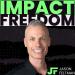 Impact and Freedom with Jason Feltman