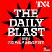 THE DAILY BLAST with Greg Sargent