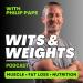 Wits & Weights | Nutrition, Lifting, Muscle, Metabolism, & Fat Loss