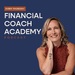 The Financial Coach Academy® Podcast