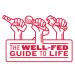 The Well Fed Guide To Life