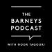 The Barneys Podcast