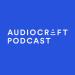Audiocraft Podcast