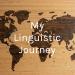 My Linguistic Journey