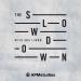 The Slowdown
