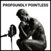 Profoundly Pointless