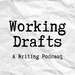 Working Drafts: A Writing Podcast