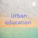 Urban education 