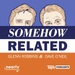 Somehow Related with Glenn Robbins and Dave O'Neil