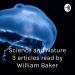 Science and Nature 3 articles read by William Baker