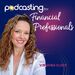 Podcasting for Financial Professionals