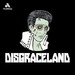 DISGRACELAND