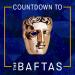 Countdown To The BAFTAs